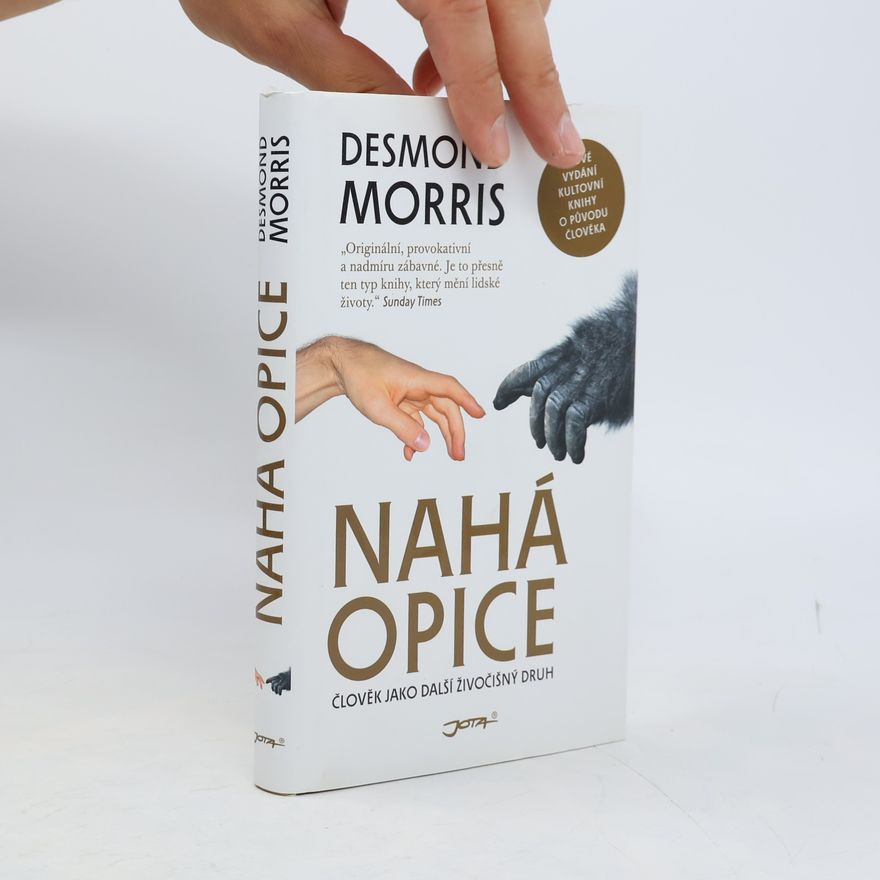 Desmond Morris Nahá opice : člověk jako další živočišný druh