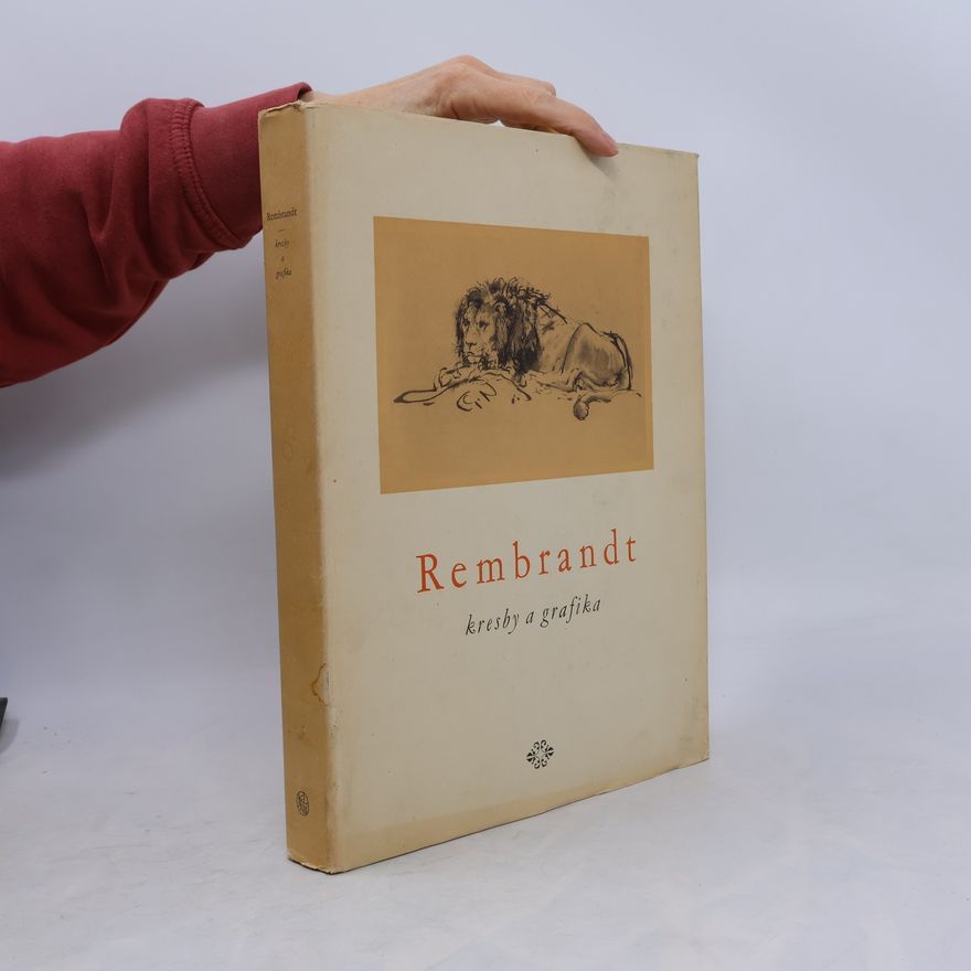 Harmensz van Rijn Rembrandt Rembrandt. Kresby a grafika