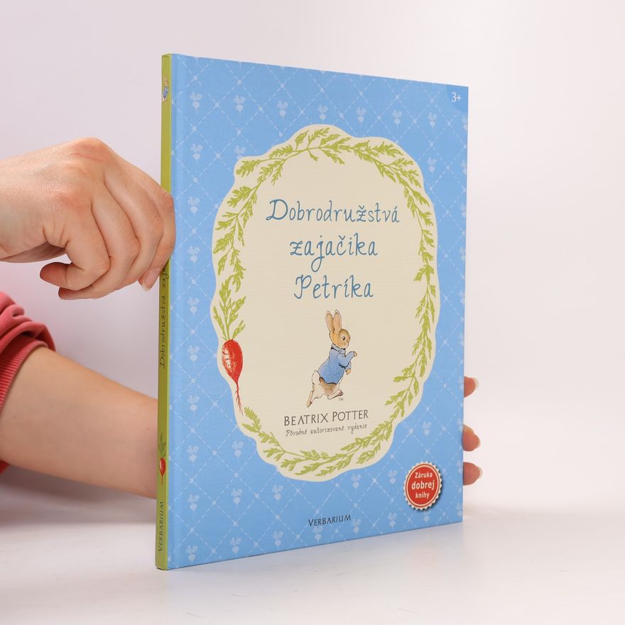 Beatrix Potter Dobrodružstvá zajačika Petríka