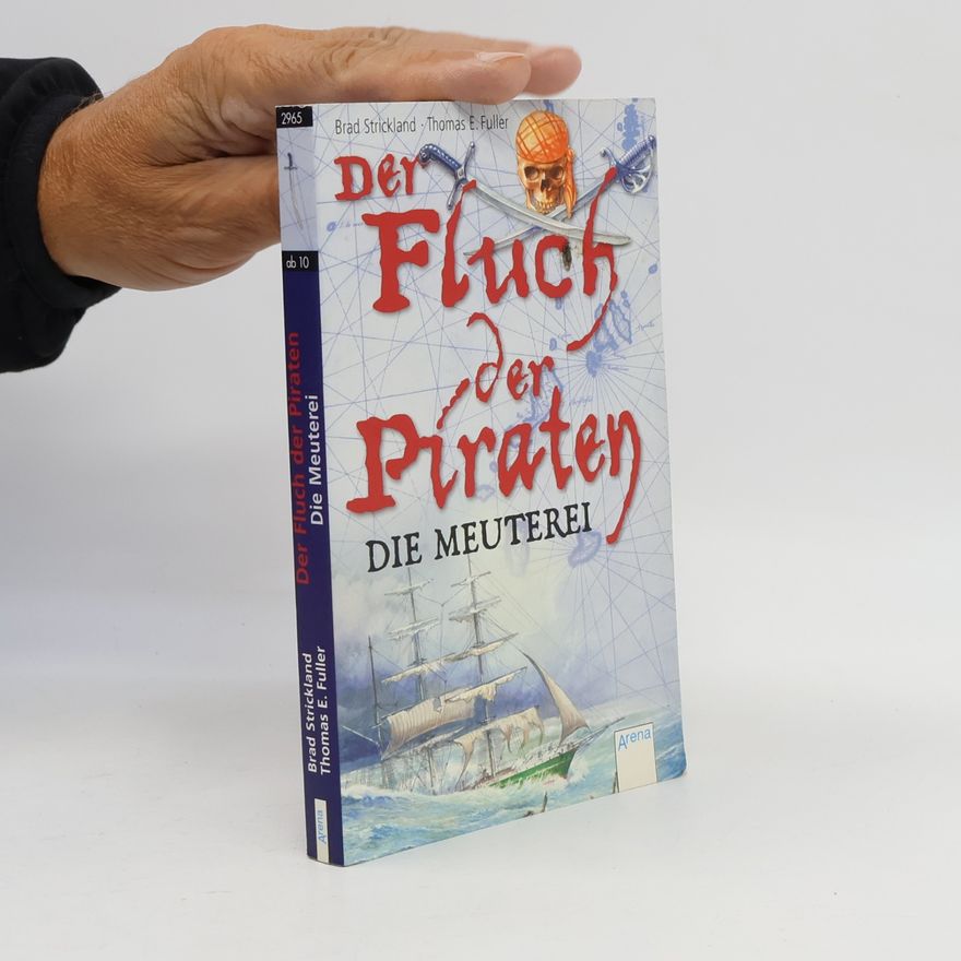 Thomas E. Fuller Der Fluch der Piraten. Die Meuterei