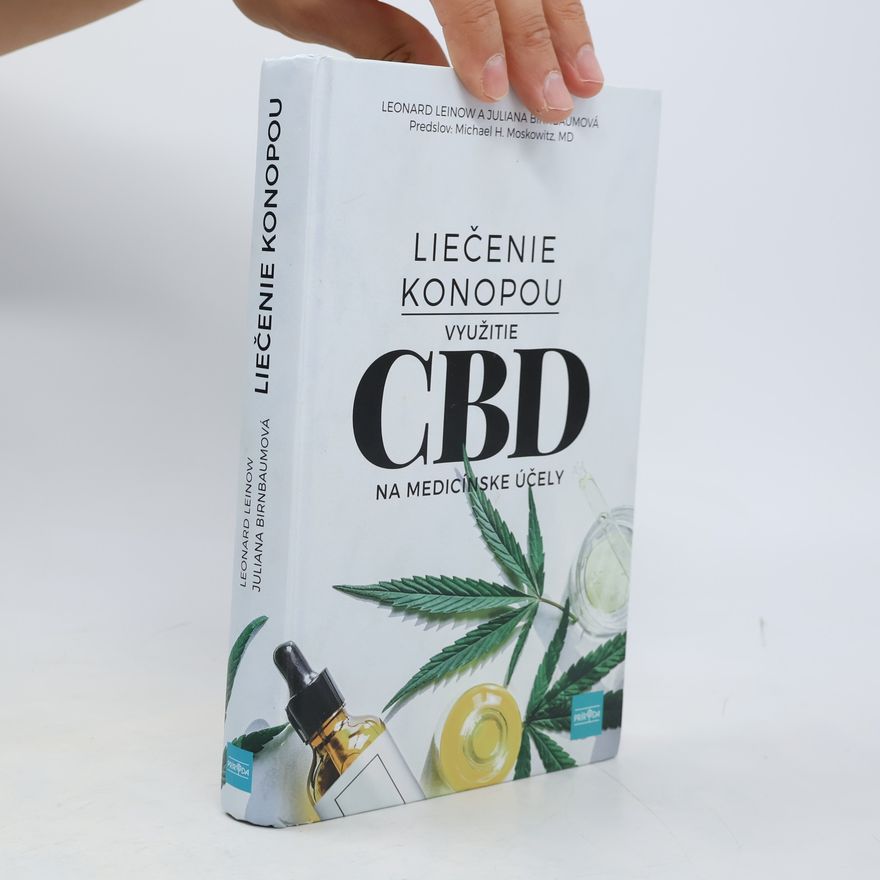 Leonard Leinow Liečenie konopou: Využitie CBD na medicínske účely