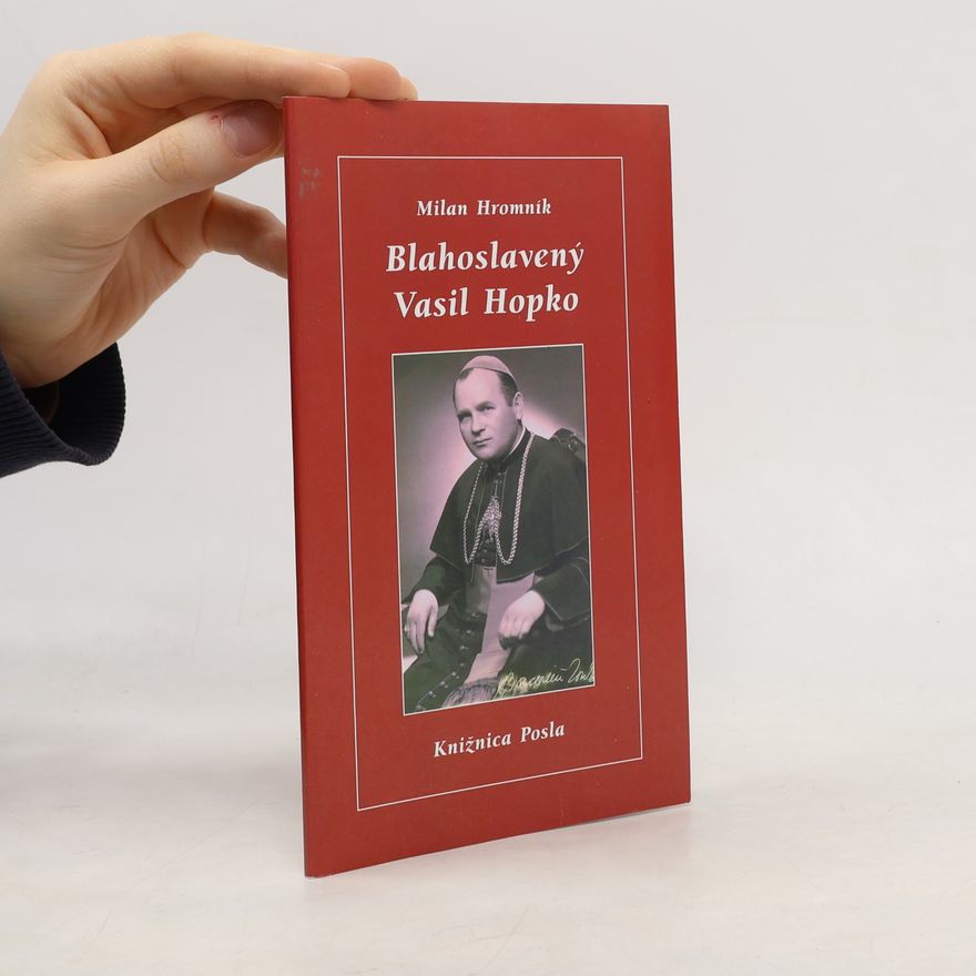 Milan Hromník Blahoslavený Vasil Hopko