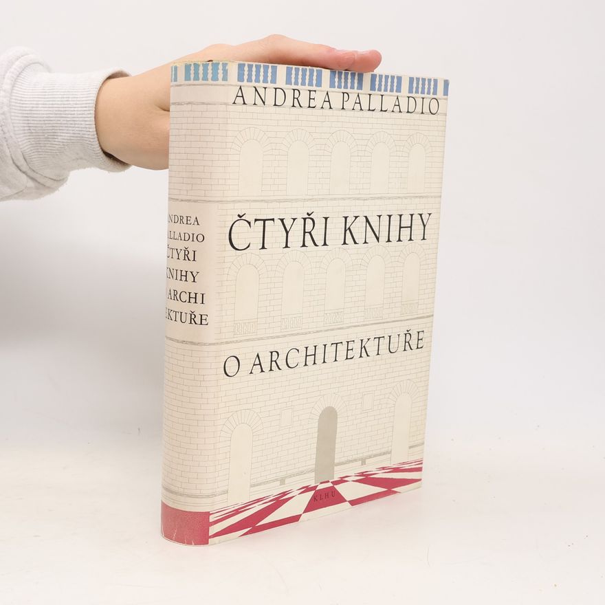 Andrea Palladio Čtyři knihy o architektuře