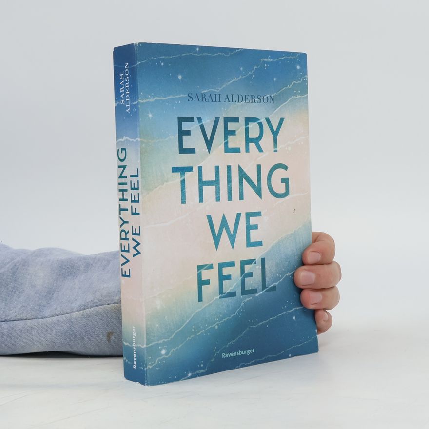 Sarah Alderson Everything We Feel