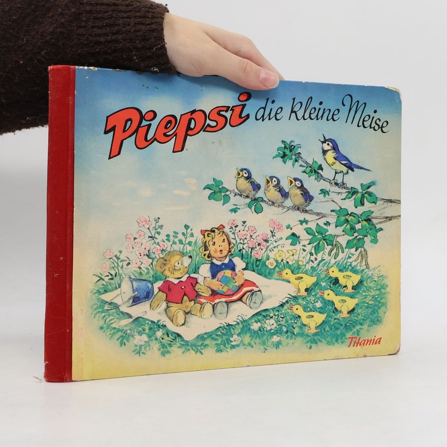 Autorenkollektiv Piepsi, die kleine Meise
