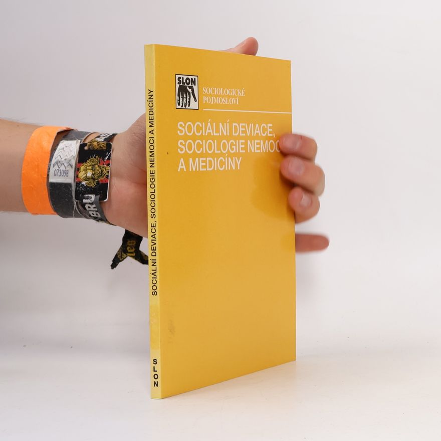Jaroslav Kapr Sociální deviace, sociologie nemoci a medicíny