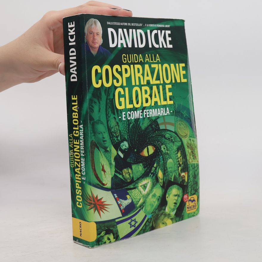 David Icke Verità nascoste: Guida alla cospirazione globale. E come fermarla