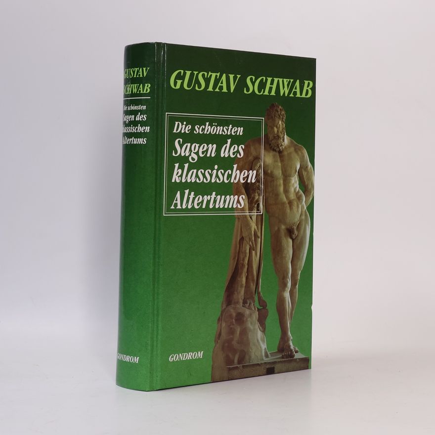 Gustav Schwab Die schönsten Sagen des klassischen altertums
