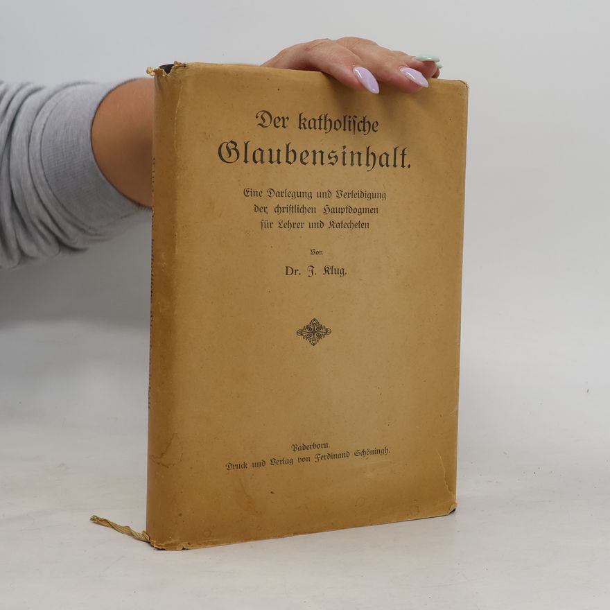 Dr. J. Klug Der katholische Glaubensinhalt