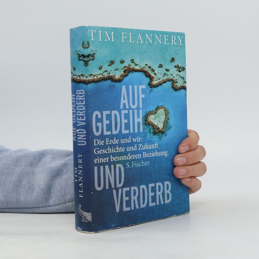 Tim Flannery Auf Gedeih und Verderb