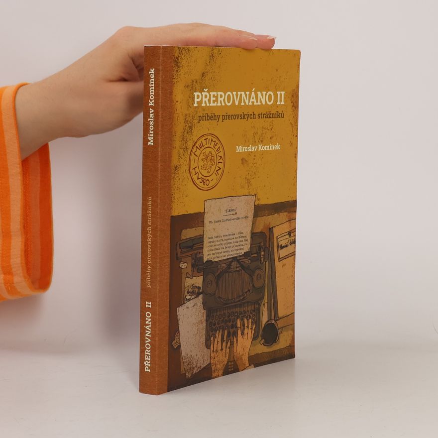 Miroslav Komínek Přerovnáno II: Příběhy přerovských strážníků