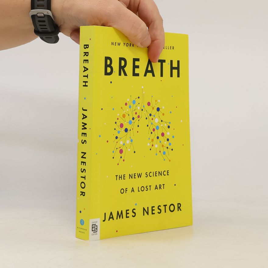 James Nestor Breath: the new science of a lost art