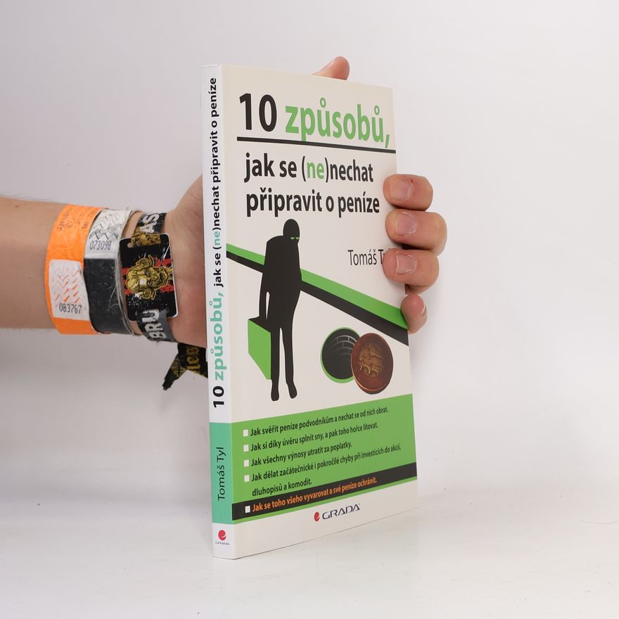 Tomáš Tyl 10 způsobů, jak se (ne)nechat připravit o peníze