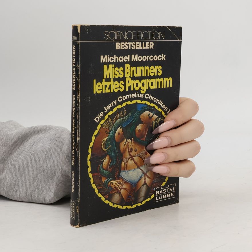 Michael Moorcock Miss Brunners letztes Programm