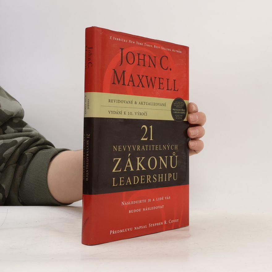 John C. Maxwell 21 nevyvratitelných zákonů leadershipu