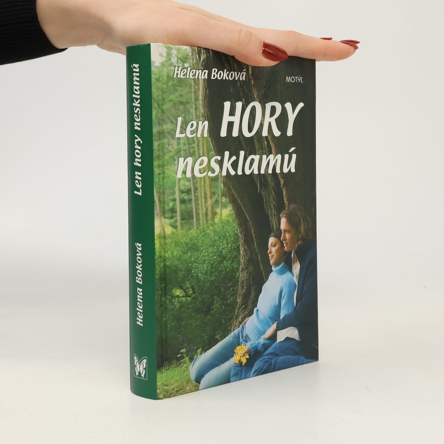 Helena Boková Len hory nesklamú