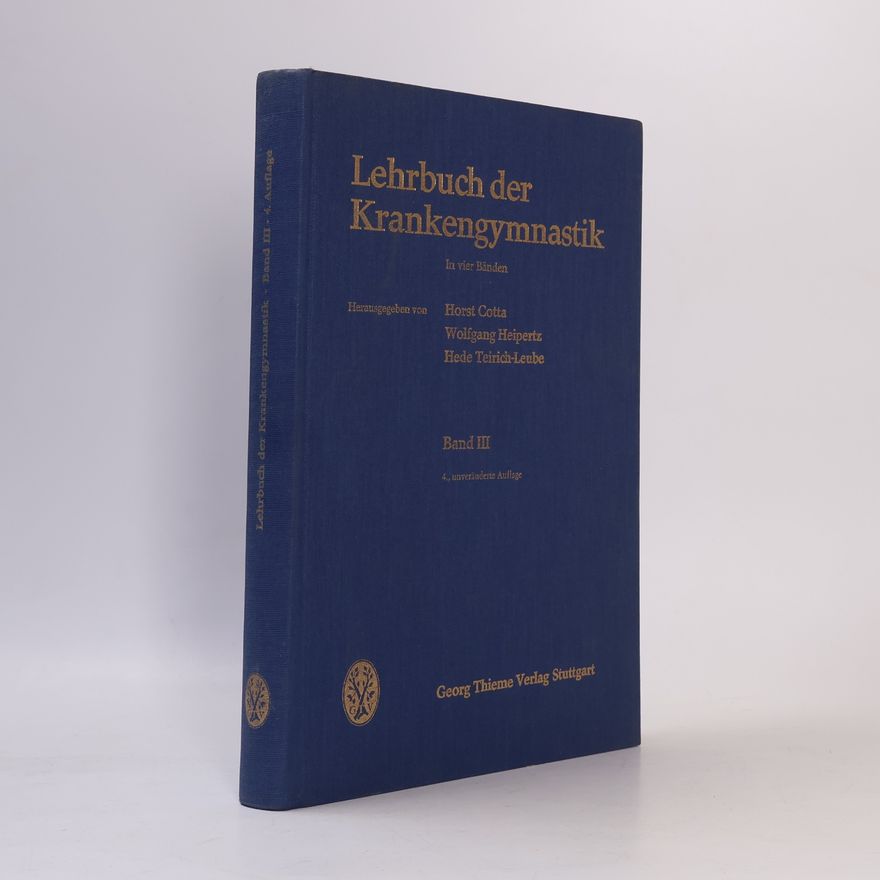 Hede Teirich Leube Lehrbuch der Krankengymnastik Band III
