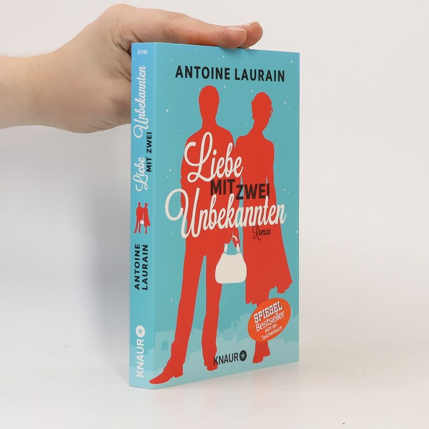 Antoine Laurain Liebe mit zwei Unbekannten