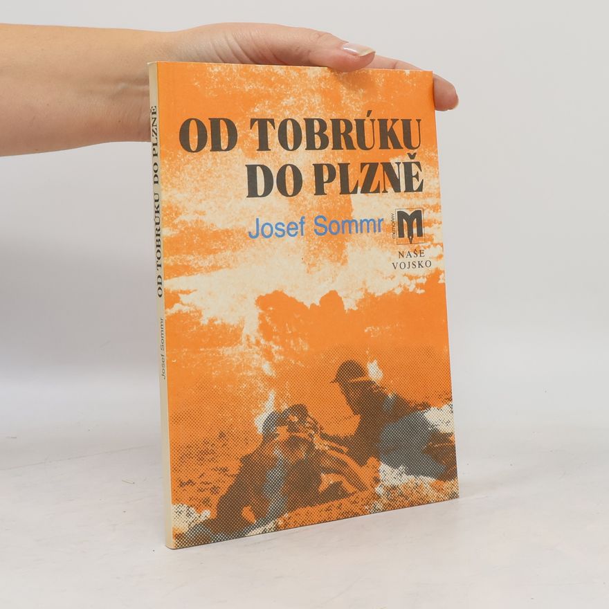 Josef Sommr Od Tobrúku do Plzně