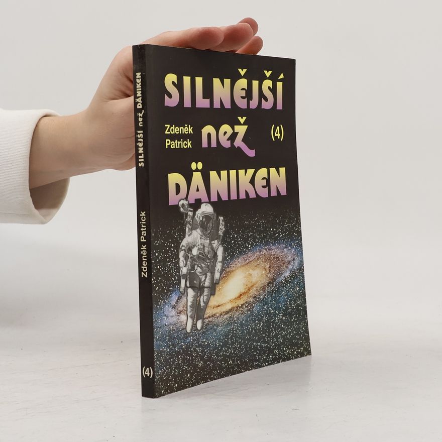 Zdeněk Patrick Silnější než Däniken 4.