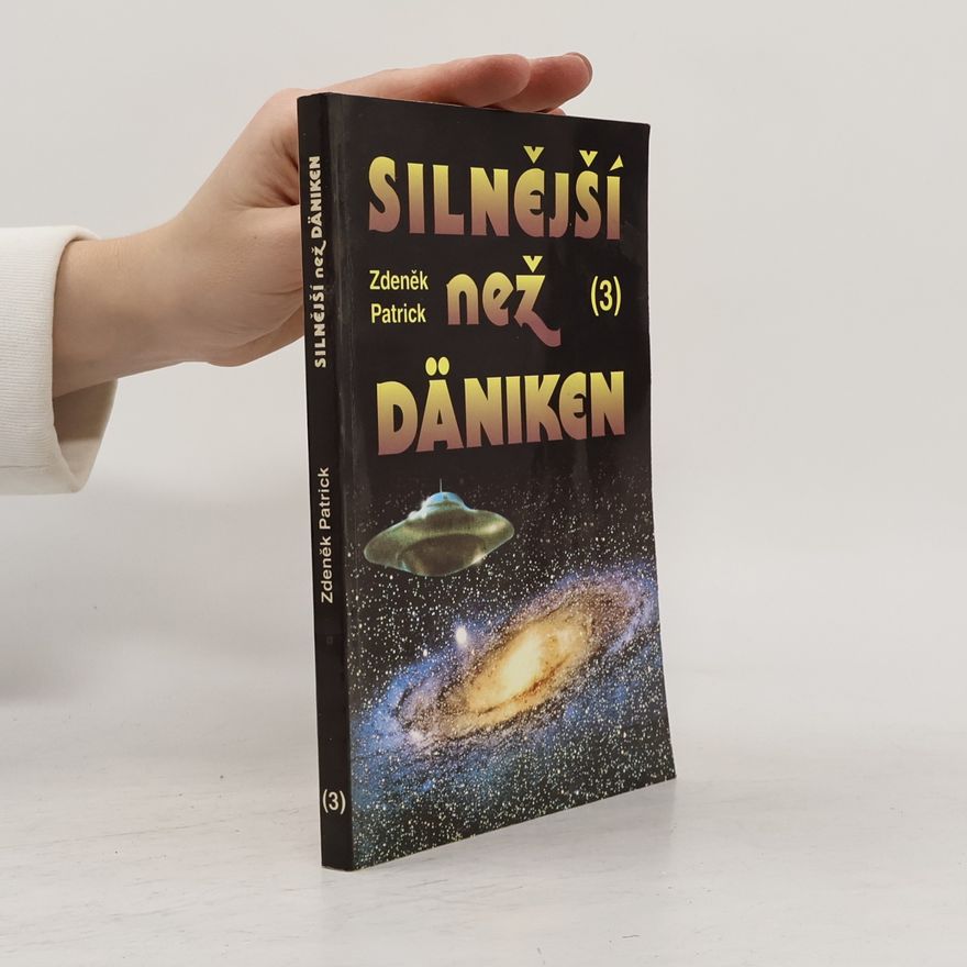 Zdeněk Patrick Silnější než Däniken. Díl 3.