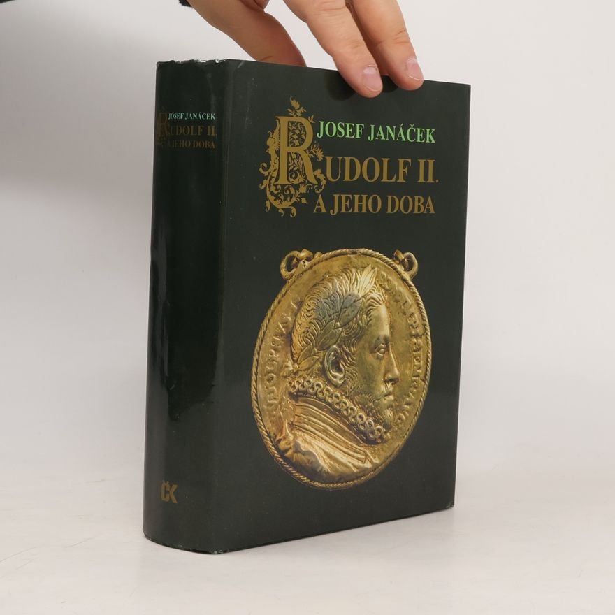 Josef Janáček Rudolf II. a jeho doba