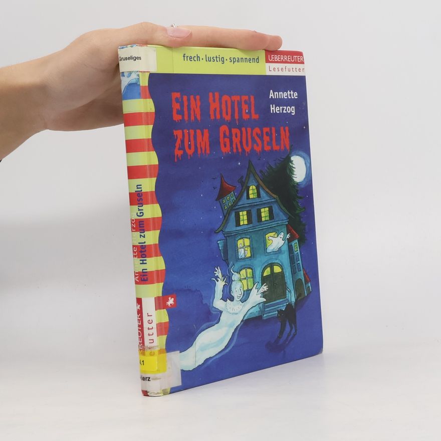 Annette Herzog Ein Hotel zum Gruseln