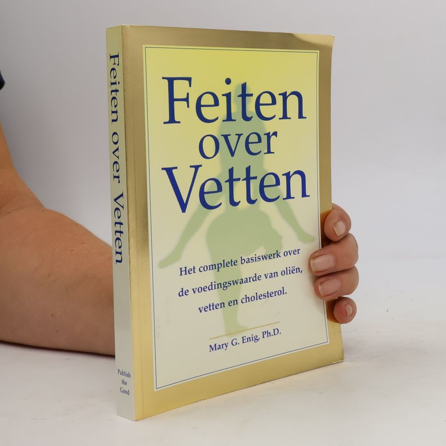 Mary G. Enig Feiten over vetten