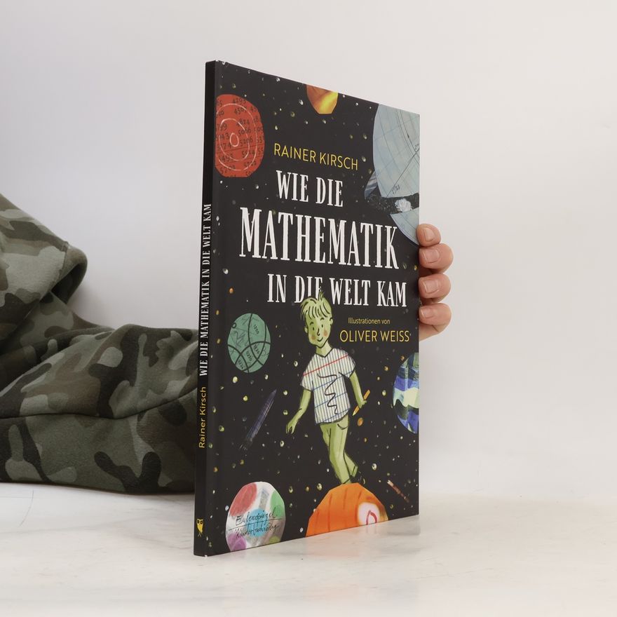 Rainer Kirsch Wie die Mathematik in die Welt kam