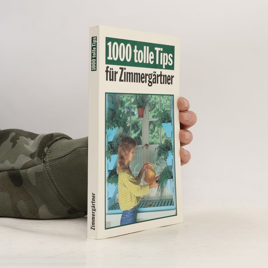 Michael Metzger 1000 tolle Tips für Zimmergärtner