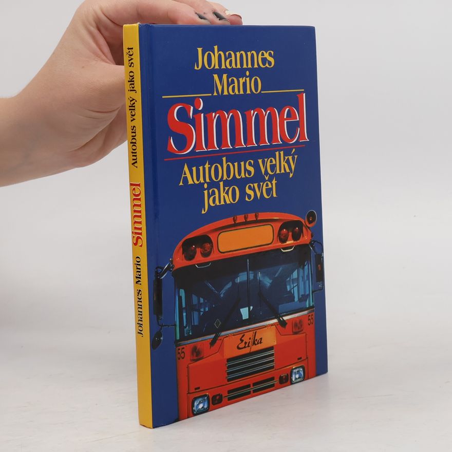 Johannes Mario Simmel Autobus velký jako svět