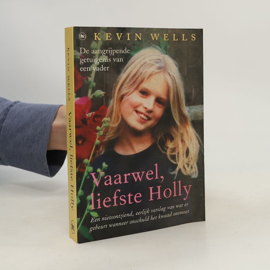Kevin Wells Vaarwel, liefste Holly