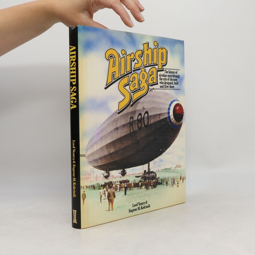 Arthur Frederick Daubeney Eveleigh-de Moleyns Baron Ventry Airship Saga