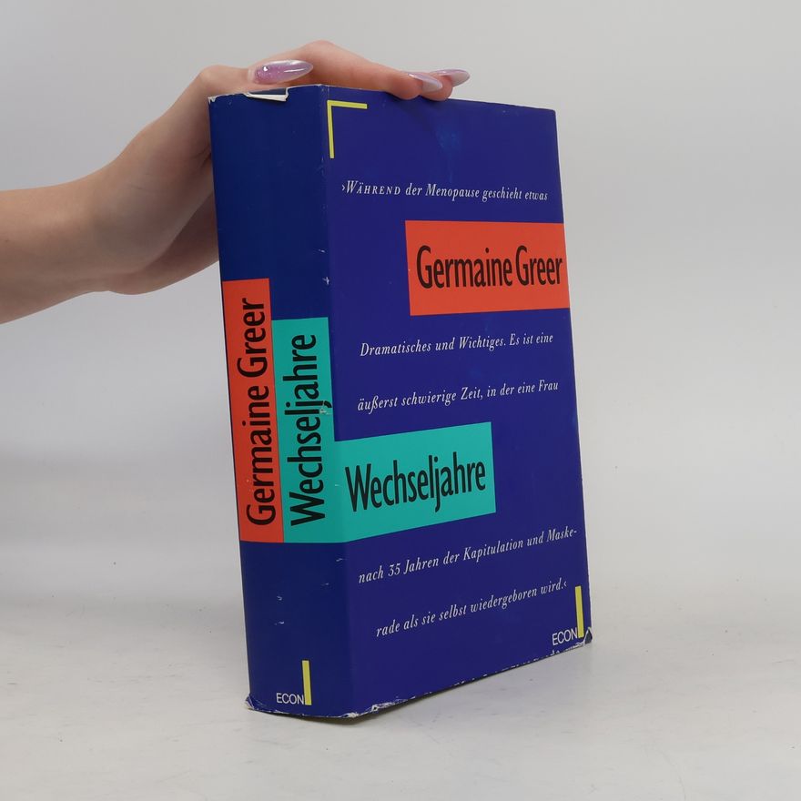 Germaine Greer Wechseljahre