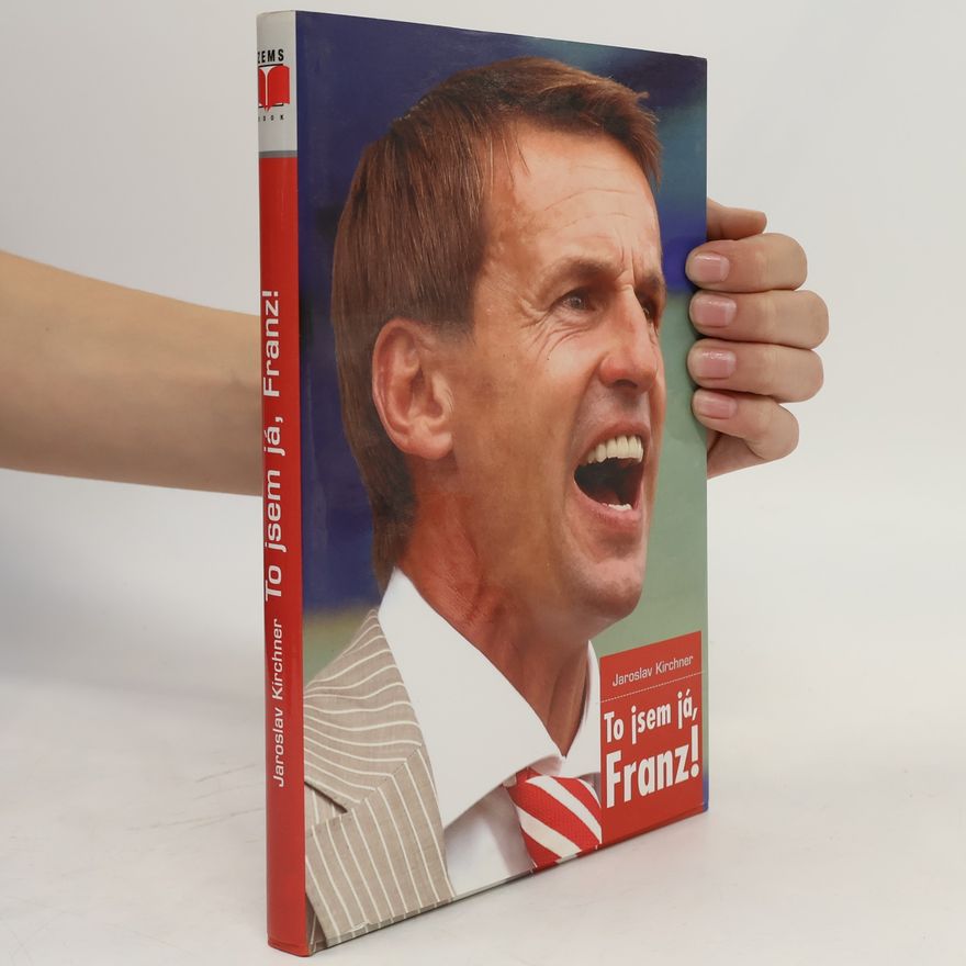 Jaroslav Kirchner To jsem já, Franz!