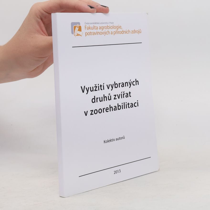 Kolektív autorov Využití vybraných druhů zvířat v zoorehabilitaci