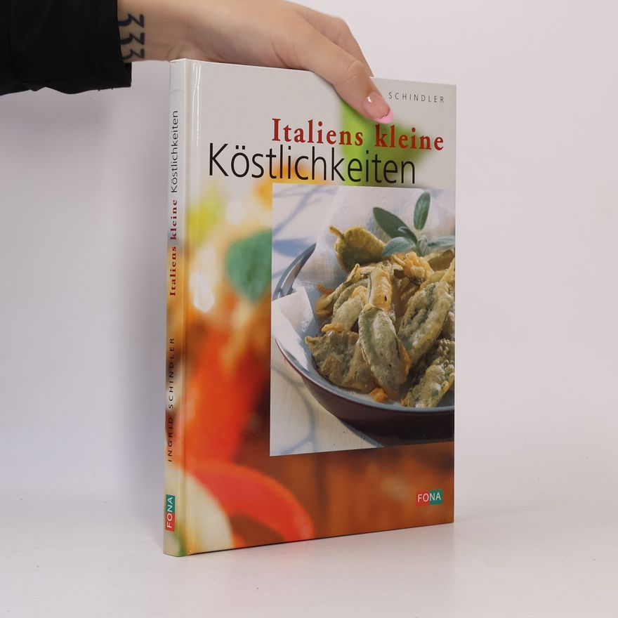 Ingrid Schindler Italiens kleine Köstlichkeiten