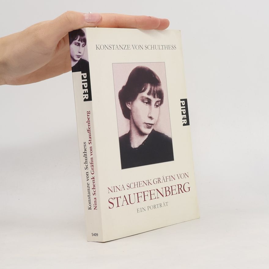 Konstanze von Schulthess Nina Schenk Gräfin von Stauffenberg