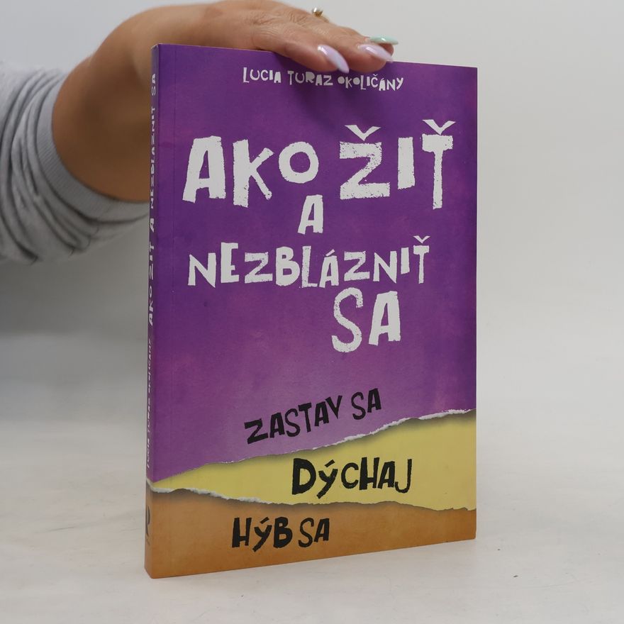 Lucia Okoličányová Ako žiť a nezblázniť sa