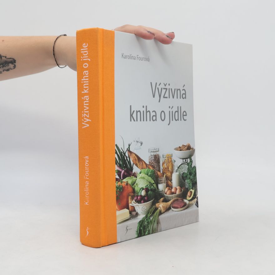 Karolína Fourová Výživná kniha o jídle