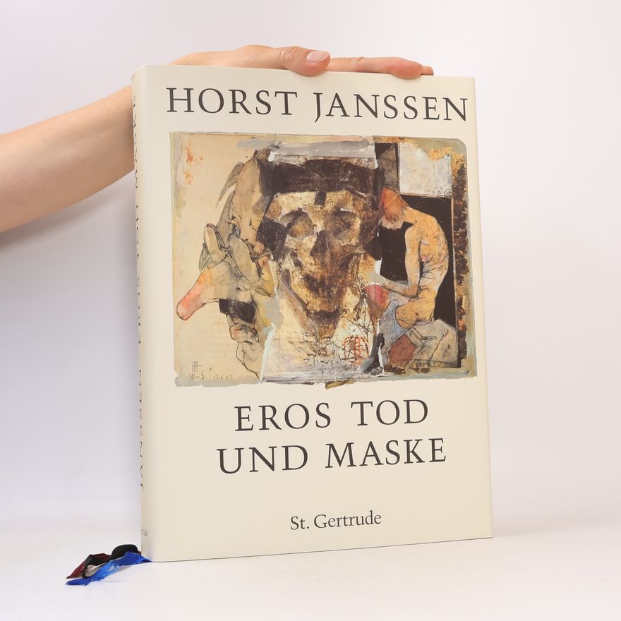 Horst Janssen Eros, Tod und Maske