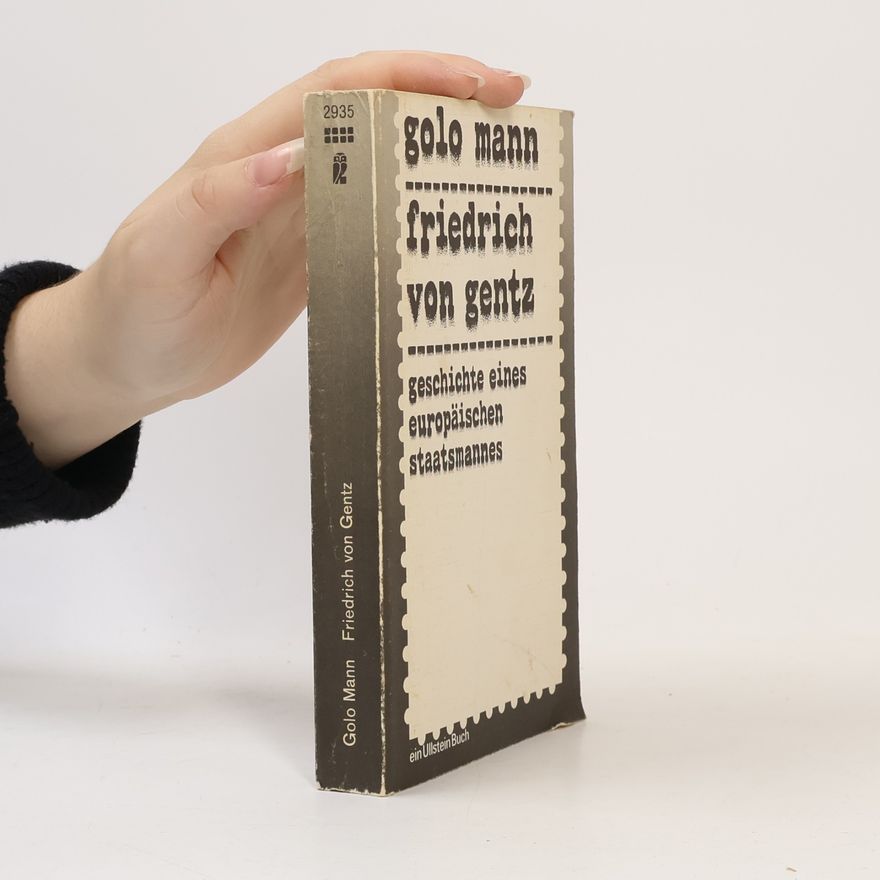 Golo Mann Friedrich von Gentz