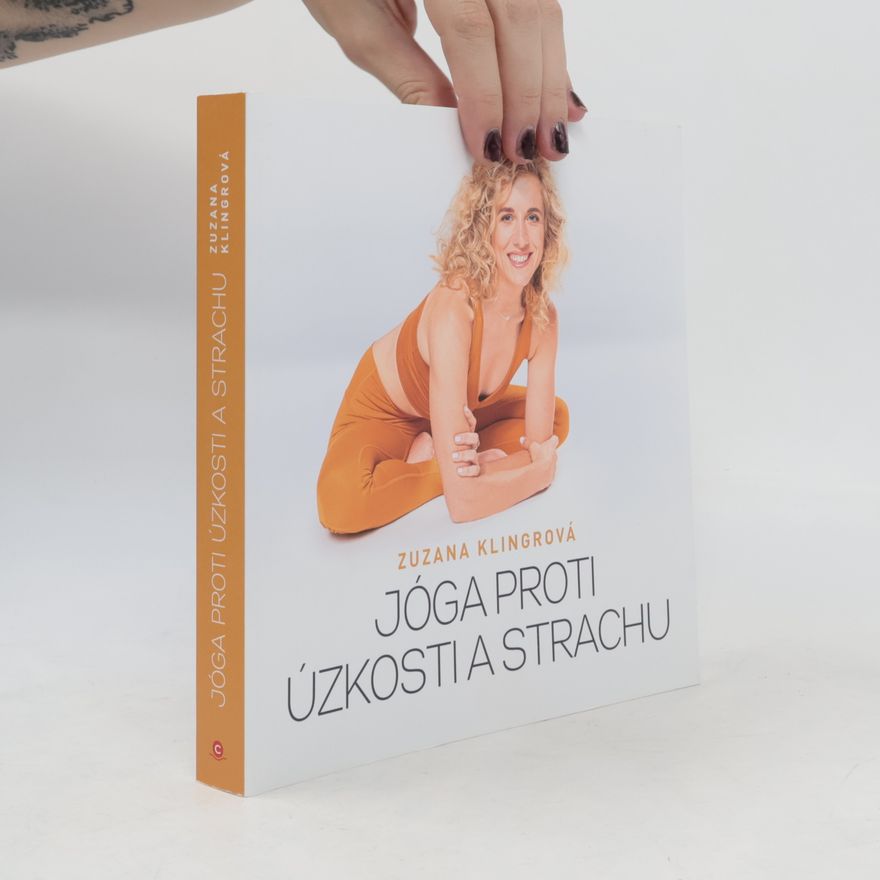Zuzka Klingrová Jóga proti úzkosti a strachu