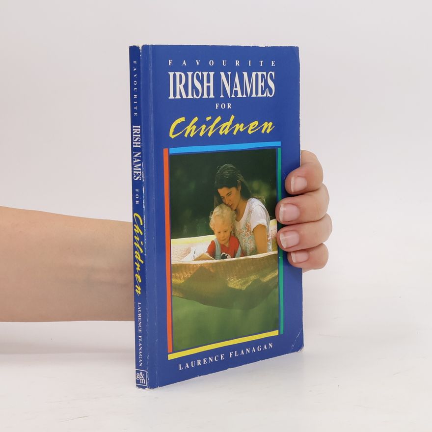 Laurence Flanagan Favourite Irish Names For Children