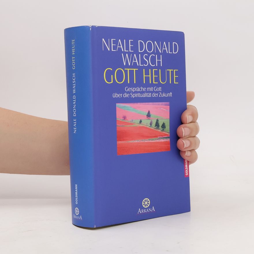 Neale Donald Walsch Gott heute