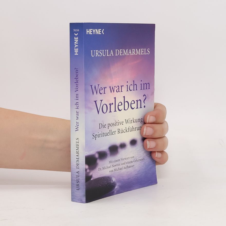 Ursula Demarmels Wer war ich im Vorleben?