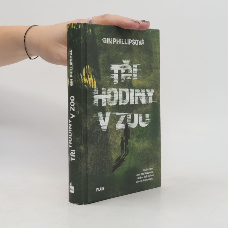 Gin Phillips Tři hodiny v ZOO