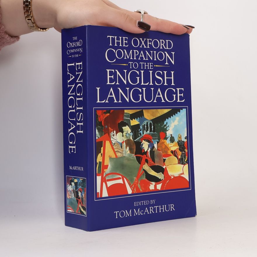 Tom McArthur The Oxford Companion to the English Language