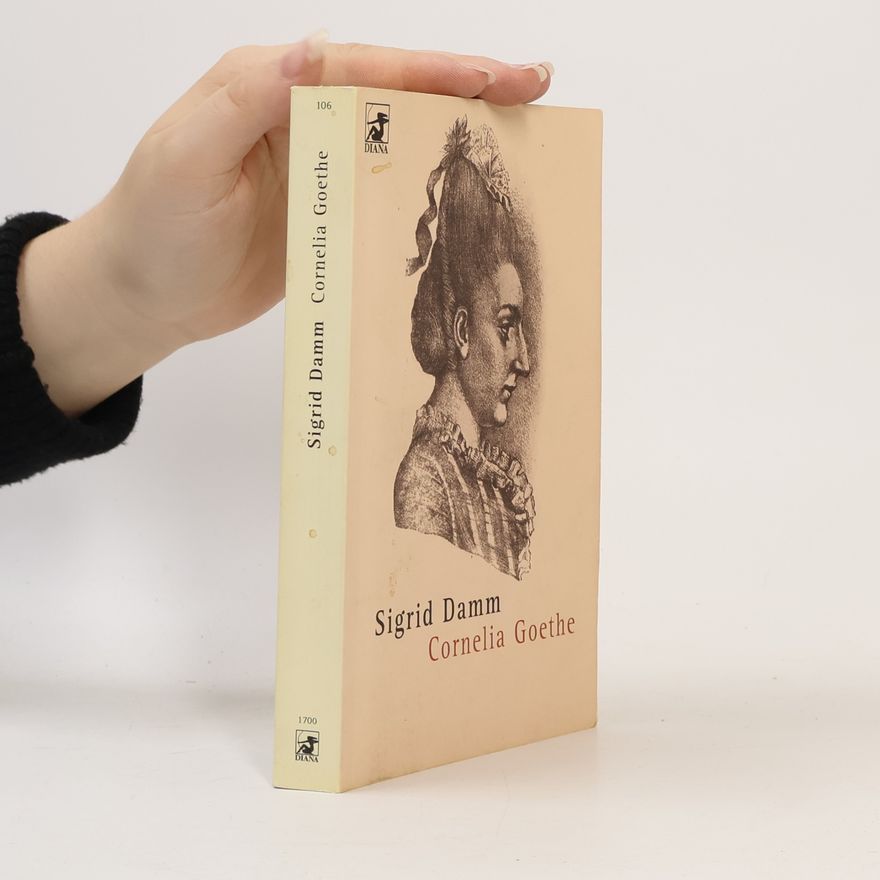 Sigrid Damm Cornelia Goethe