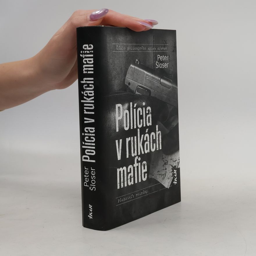 Peter Šloser Polícia v rukách mafie